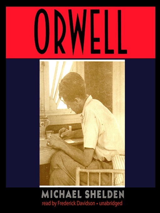 Title details for Orwell by Michael Shelden - Available